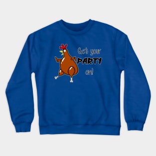 Get Your Party On! Crewneck Sweatshirt